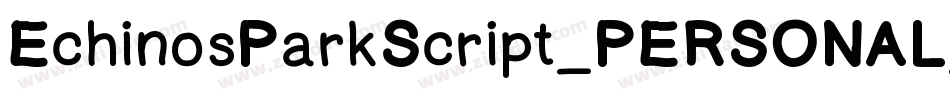 EchinosParkScript_PERSONAL_USE_ONLY字体转换