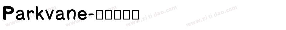 Parkvane字体转换