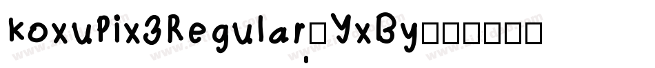 KoxuPix3Regular-YxBy字体转换