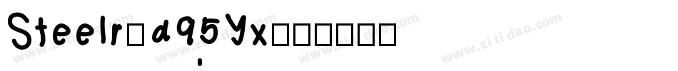 Steelr-d95Yx字体转换 Steelr-d95Yx字体转换