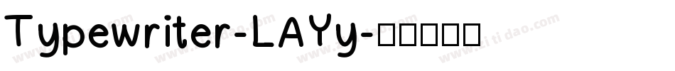 Typewriter-LAYy字体转换