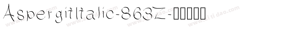 AspergitItalic-863Z字体转换