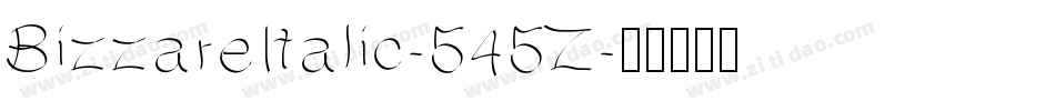 BizzareItalic-545Z字体转换