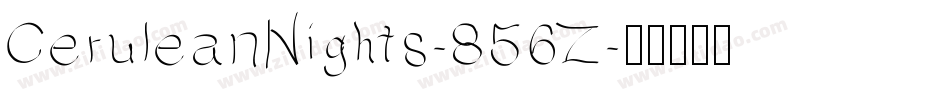 CeruleanNights-856Z字体转换