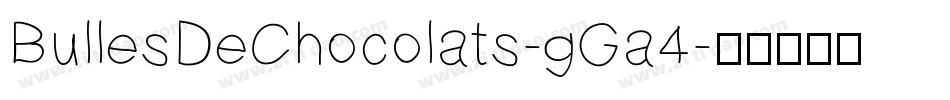 BullesDeChocolats-gGa4字体转换