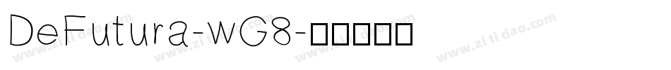 DeFutura-wG8字体转换