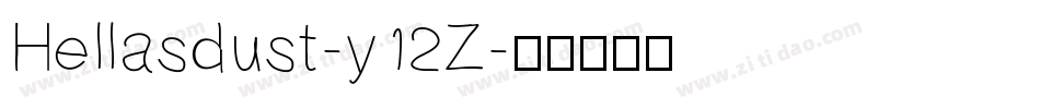 Hellasdust-y12Z字体转换