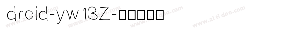 Idroid-yw13Z字体转换