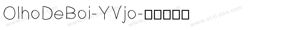 OlhoDeBoi-YVjo字体转换
