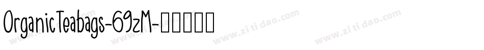 OrganicTeabags-69zM字体转换