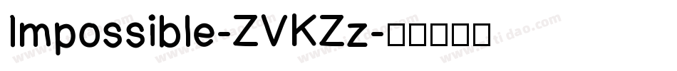 Impossible-ZVKZz字体转换