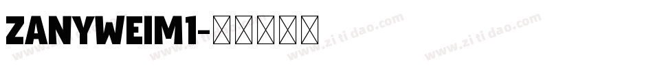 ZANYWEIM1字体转换