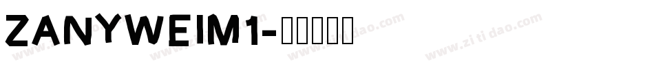 ZANYWEIM1字体转换