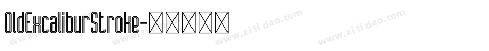 OldExcaliburStroke字体转换