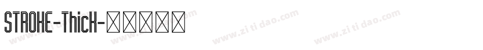 STROKE-ThicK字体转换