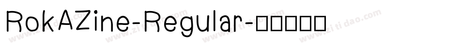 RokAZine-Regular字体转换