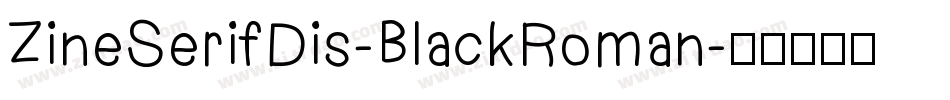 ZineSerifDis-BlackRoman字体转换