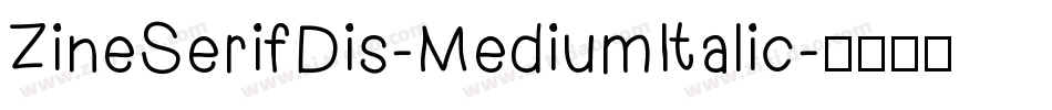 ZineSerifDis-MediumItalic字体转换