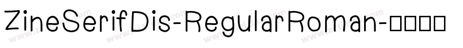 ZineSerifDis-RegularRoman字体转换