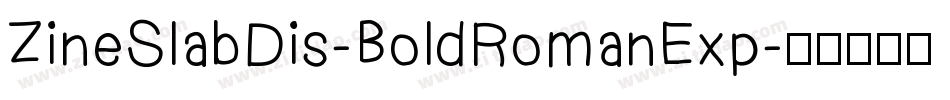 ZineSlabDis-BoldRomanExp字体转换