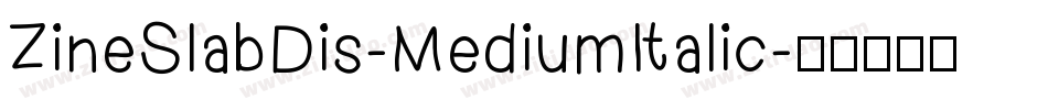 ZineSlabDis-MediumItalic字体转换