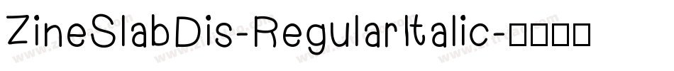 ZineSlabDis-RegularItalic字体转换