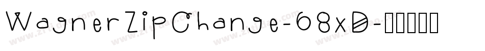 WagnerZipChange-68xD字体转换
