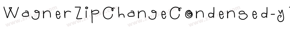 WagnerZipChangeCondensed-y71M字体转换