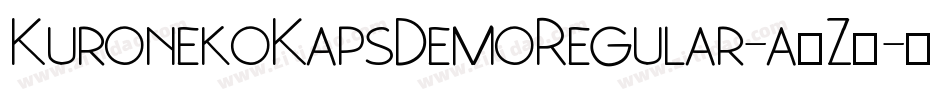 KuronekoKapsDemoRegular-a6Z5字体转换