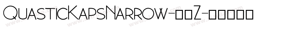 QuasticKapsNarrow-36Z字体转换