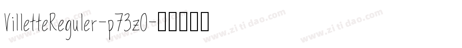VilletteReguler-p73zO字体转换