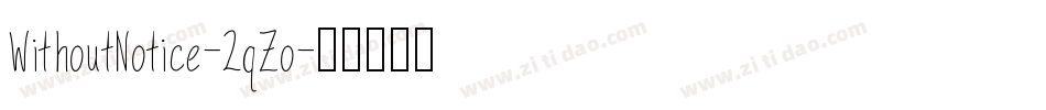 WithoutNotice-2qZo字体转换