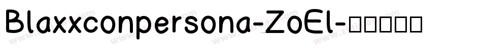 Blaxxconpersona-ZoEl字体转换