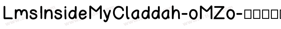 LmsInsideMyCladdah-oMZo字体转换