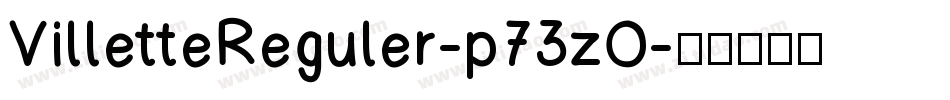 VilletteReguler-p73zO字体转换