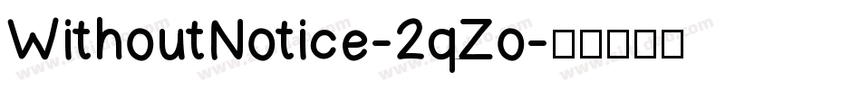 WithoutNotice-2qZo字体转换