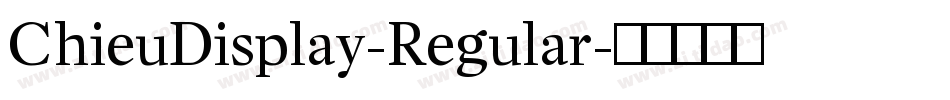 ChieuDisplay-Regular字体转换