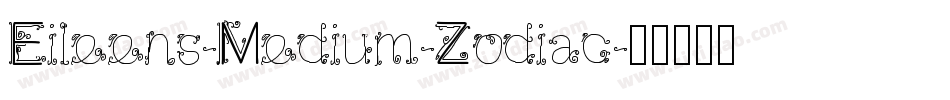Eileens-Medium-Zodiac字体转换