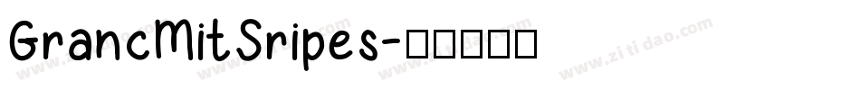 GrancMitSripes字体转换