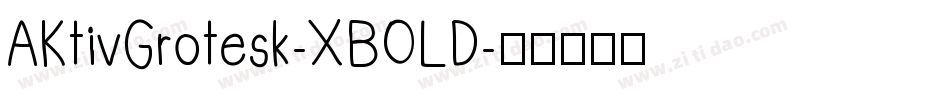 AKtivGrotesk-XBOLD字体转换
