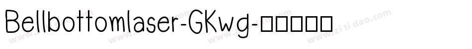 Bellbottomlaser-GKwg字体转换
