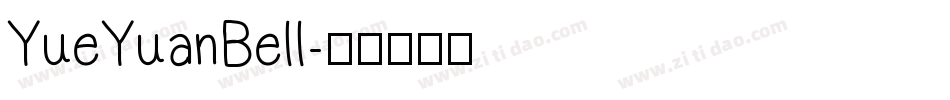 YueYuanBell字体转换