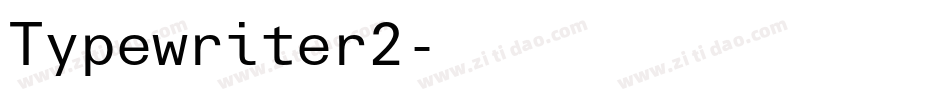 Typewriter2字体转换
