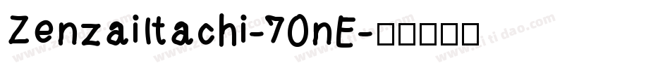 ZenzaiItachi-70nE字体转换