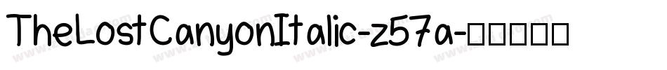 TheLostCanyonItalic-z57a字体转换 TheLostCanyonItalic-z57a字体转换
