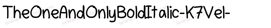 TheOneAndOnlyBoldItalic-K7Vel字体转换