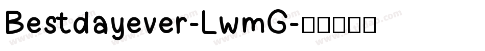 Bestdayever-LwmG字体转换
