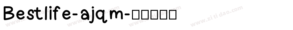 Bestlife-ajqm字体转换