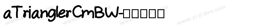 aTrianglerCmBW字体转换
