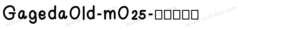 GagedaOld-mO25字体转换